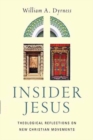Image for Insider Jesus : Theological Reflections on New Christian Movements