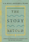 Image for The Story Retold – A Biblical–Theological Introduction to the New Testament