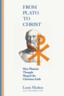 Image for From Plato to Christ