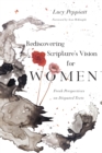 Image for Rediscovering Scripture&#39;s vision for women: fresh perspectives on disputed texts