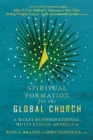 Image for Spiritual Formation for the Global Church – A Multi–Denominational, Multi–Ethnic Approach