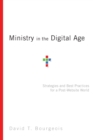 Image for Ministry in the Digital Age – Strategies and Best Practices for a Post–Website World