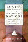 Image for Loving the Church . . . Blessing the Nations