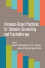 Image for Evidence-Based Practices for Christian Counseling and Psychotherapy