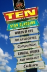 Image for Ten: words of life for an addicted, compulsive, cynical, divided, and worn-out culture