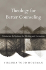 Image for Theology for Better Counseling