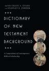 Image for Dictionary of New Testament Background: Fundamental Answers and Actions