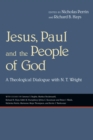 Image for Jesus, Paul, and the people of God: a theological dialogue with N.T. Wright