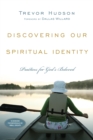 Image for Discovering Our Spiritual Identity