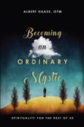 Image for Becoming an Ordinary Mystic