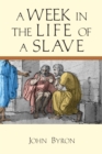 Image for A week in the life of a slave