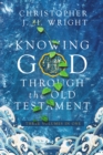 Image for Knowing God Through the Old Testament