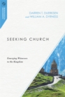 Image for Seeking church: emerging witnesses to the kingdom