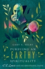 Image for Pursuing an earthy spirituality: C.S. Lewis and incarnational faith