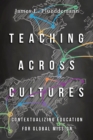 Image for Teaching across cultures: contextualizing education for global mission