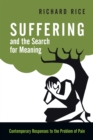 Image for Suffering and the Search for Meaning