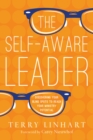 Image for The self-aware leader: discovering your blind spots to reach your ministry potential