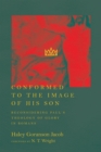 Image for Conformed to the Image of His Son