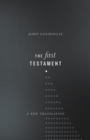 Image for The First Testament: a new translation