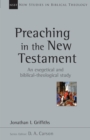 Image for Preaching in the New Testament: an exegetical and biblical-theological study