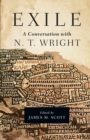 Image for Exile: a conversation with N.T. Wright