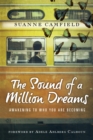 Image for The sound of a million dreams: awakening to who you are becoming