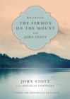 Image for Reading the Sermon on the Mount with John Stott: with questions for groups or individuals