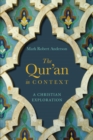 Image for The Qur&#39;an in context: a Christian exploration