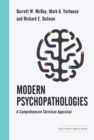 Image for Modern psychopathologies: a comprehensive Christian appraisal