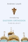 Image for Introducing Eastern Orthodox Theology