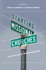 Image for Starting missional churches: life with God in the neighborhood