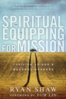 Image for Spiritual Equipping for Mission: Thriving as God&#39;s Message Bearers