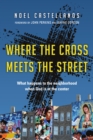 Image for Where the Cross Meets the Street