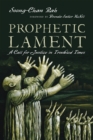 Image for Prophetic lament: a call for justice in troubled times