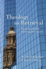 Image for Theology as Retrieval