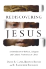 Image for Rediscovering Jesus: an introduction to biblical, religious, and cultural perspectives on Christ