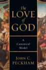 Image for The love of God: a canonical model