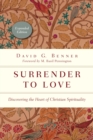 Image for Surrender to love: discovering the heart of Christian spirituality