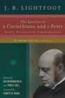 Image for The epistles of 2 Corinthians and 1 Peter: newly discovered commentaries : Volume 3