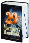 Image for Machinery&#39;s handbook  : a reference book for the mechanical engineer, designer, manufacturing engineer, draftsman, toolmaker and machinist