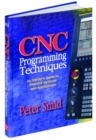 Image for Cnc Programming Techniques : An Insider&#39;s Guide to Effective Methods and Applications