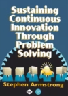 Image for Sustaining Continuous Innovation Through Problem Solving