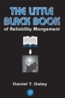 Image for The Little Black Book of Reliability Management