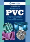 Image for Handbook of PVC Pipe Design and Construction : (First Industrial Press Edition)