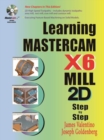 Image for Learning Mastercam X7 Mill 2D Step by Step