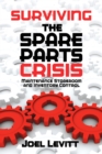 Image for Surviving the Spare Parts Crisis : Maintenance Storeroom and Inventory Control