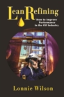 Image for Lean Refining: How to Improve Performance in the Oil Industry