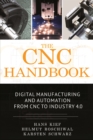 Image for The CNC Handbook : Digital Manufacturing and Automation from CNC to Industry 4.0