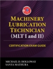 Image for Machinery Lubrication Technician (MLT) I and II Certification Exam Guide