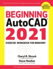 Image for Beginning AutoCAD® 2021 Exercise Workbook